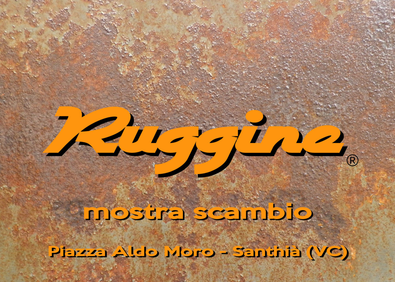 Domenica 26 aprile si svolgerà la mostra scambio ‘Ruggine’ a Santhià