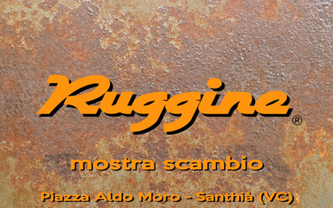 Domenica 26 aprile si svolgerà la mostra scambio ‘Ruggine’ a Santhià